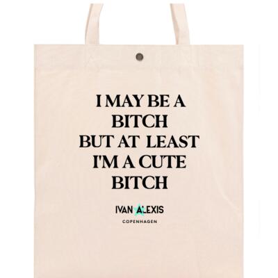 I MAY BE A BITCH BUT ATLEAST I'M A CUTE BITCH Thumbnail