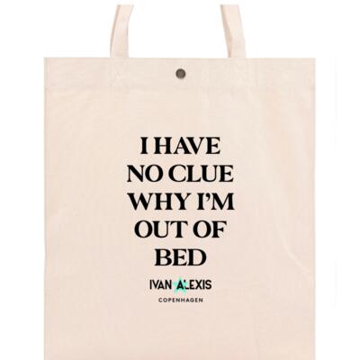 I HAVE NO CLUE WHY I'M OUT OF BED Thumbnail