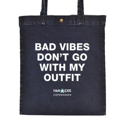 BAD VIBES DONT GO WITH MY OUTFIT Thumbnail