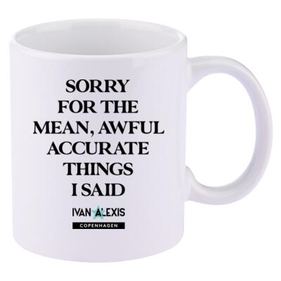 SORRY FOR THE MEAN, AWFUL ACCURATE THINGS Thumbnail