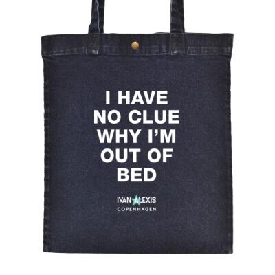 I HAVE NO CLUE WHY I'M OUT OF BED Thumbnail