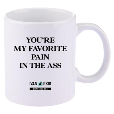 YOU'RE MY FAVORITE PAIN IN THE ASS Thumbnail